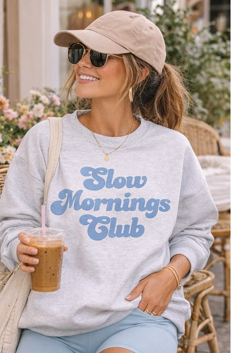 Slow Mornings Club Sweatshirt