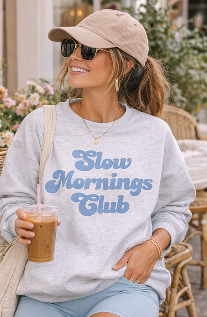 Slow Mornings Club Sweatshirt