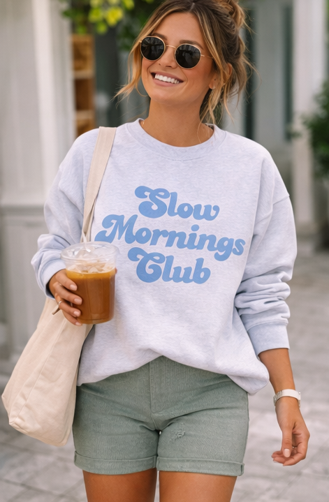 Slow Mornings Club Sweatshirt