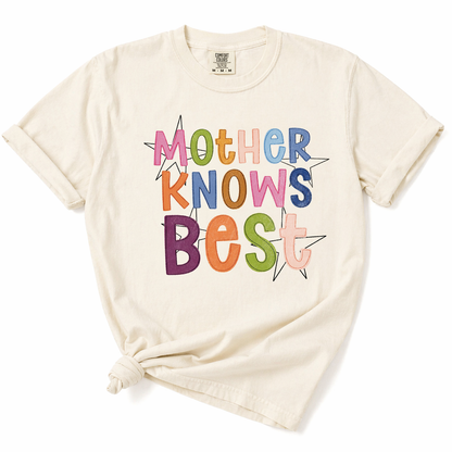 Mother Knows Best Tshirt