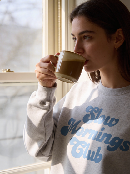 Slow Mornings Club Sweatshirt